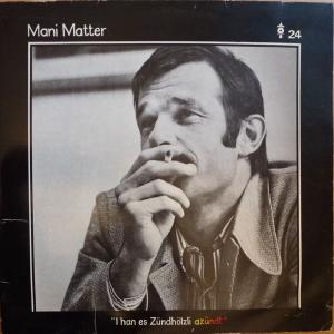 I Han Es Zündhölzli Azündt by Mani Matter