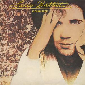 Io Tu Noi Tutti by Lucio Battisti