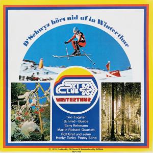 D' Schwyz Hört Nid Uf In Winterthur (Ju-Ski-La) by Various