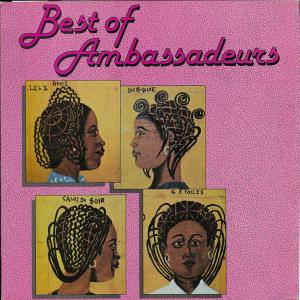 Best Of Ambassadeurs by Les Ambassadeurs Internationaux