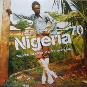 Nigeria 70 (The Definitive Story of 1970's Funky Lagos) by Various